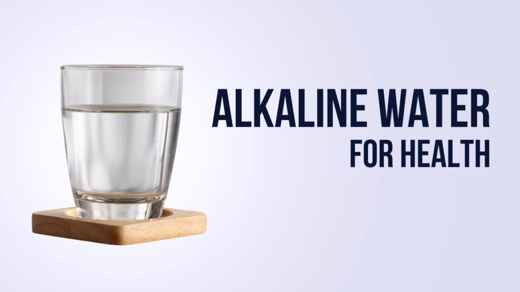alkaline water benefits, alkaline water side effects