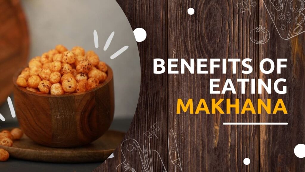 benefits of makhana