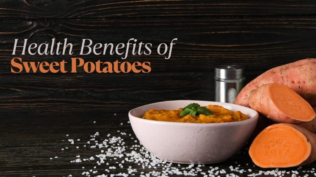 benefits of sweet potatoes