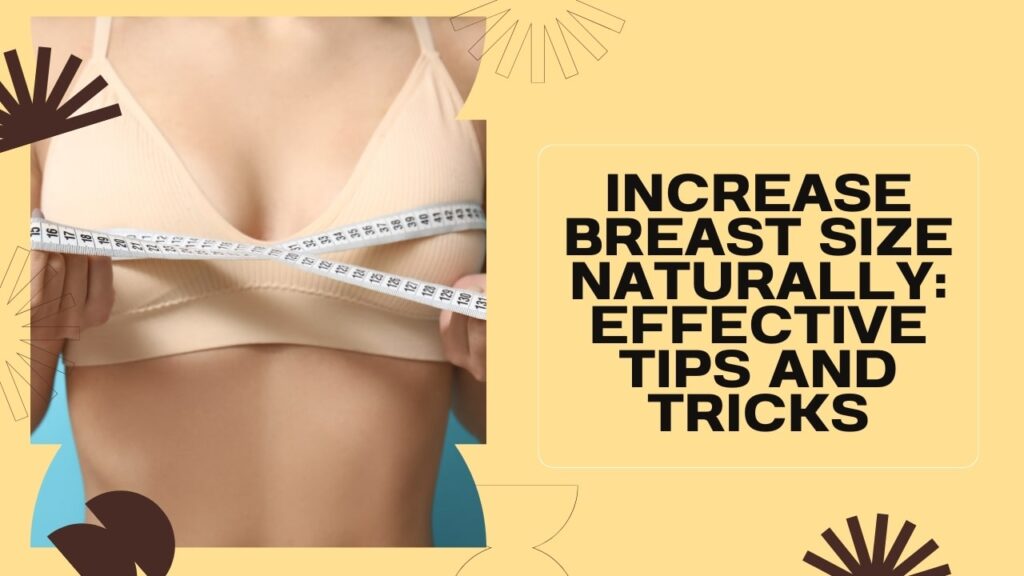 increase breast size naturally image