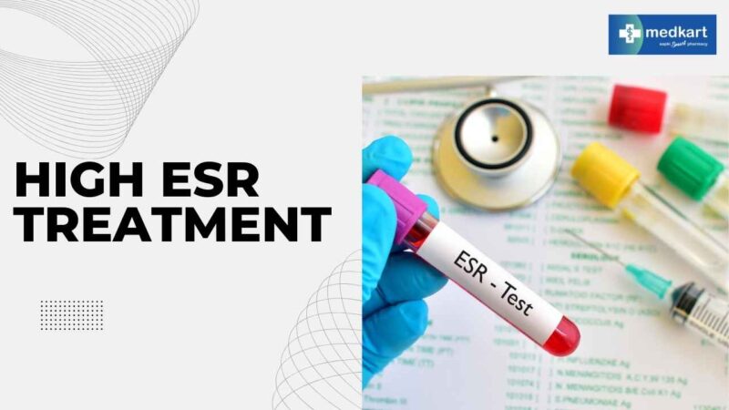 High ESR Treatment: Causes and Effective Treatment Options