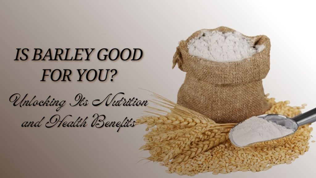 health benefits of barley