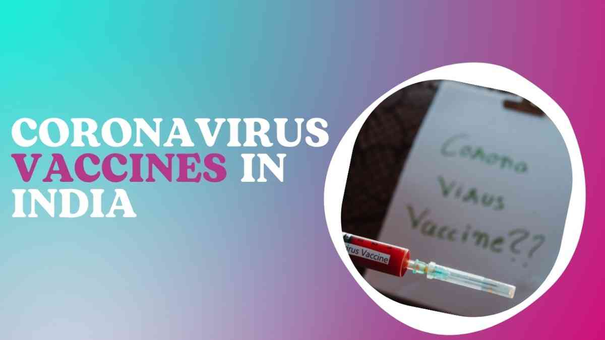 Covid 19: Coronavirus Vaccines in India | Corona Vaccination Drive in India
