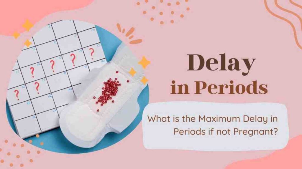 maximum delay in periods