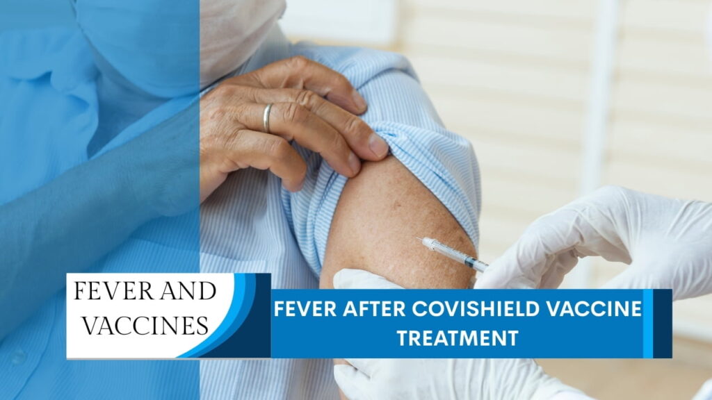 fever after covidshield vaccine treatment