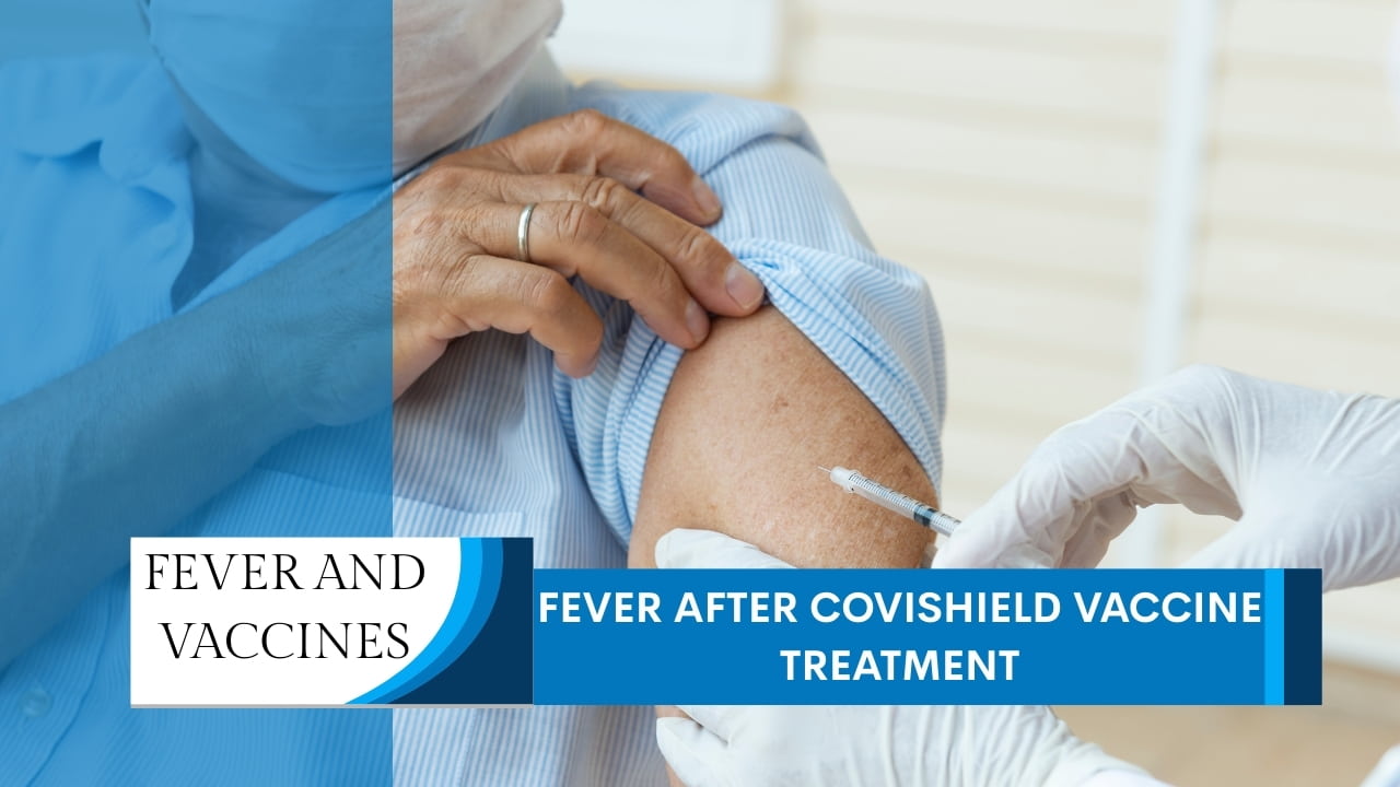 fever after covidshield vaccine treatment