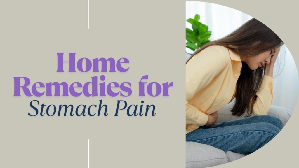 home remedies for stomach pain