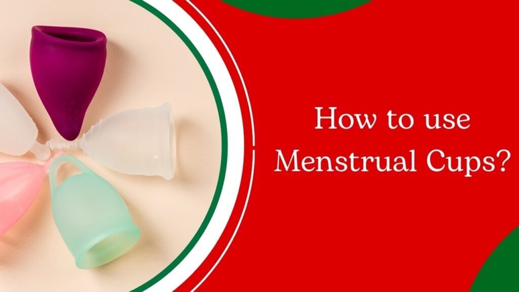 how to use menstrual cup