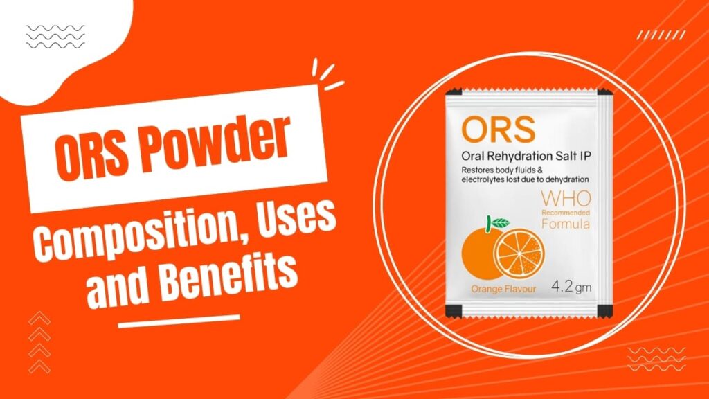 benefits of ors powder, uses of ors powder
