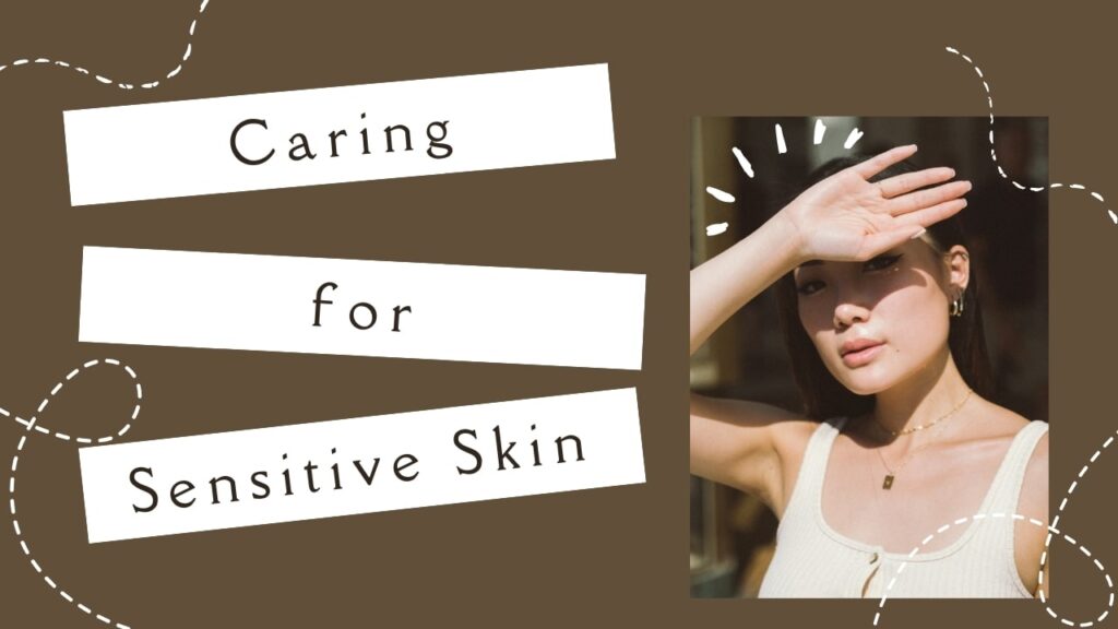 caring for sensitive skin