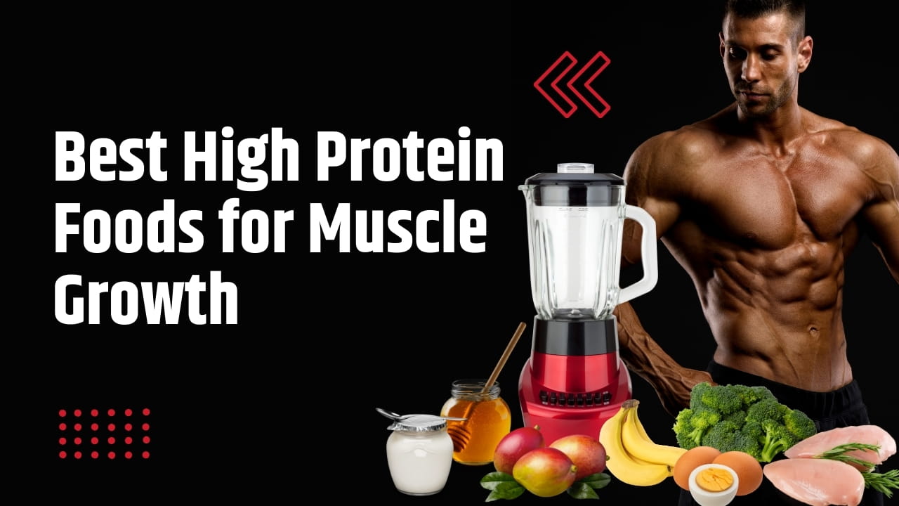 Best High Protein Foods for Muscle Growth - Medkart Pharmacy Blogs
