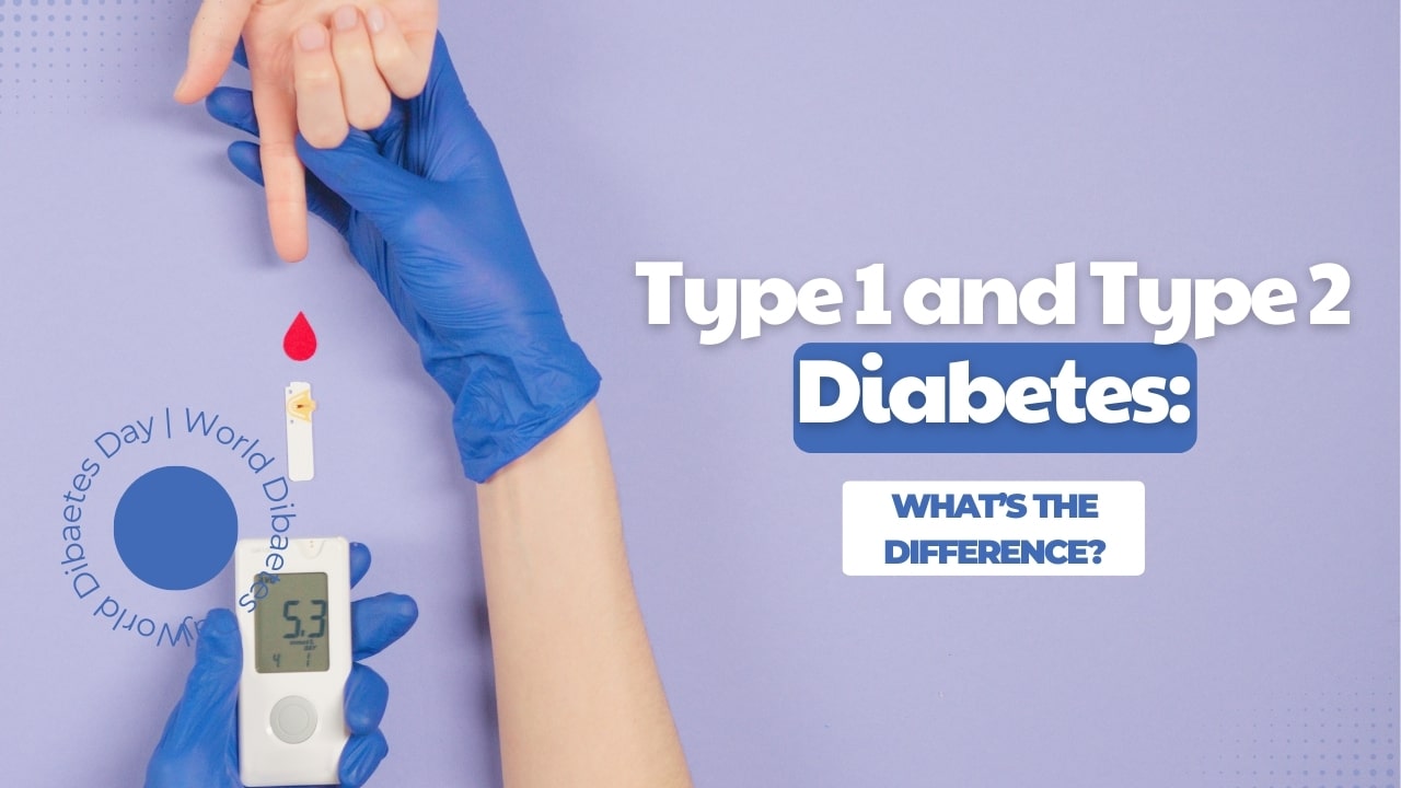 Type 1 and Type 2 Diabetes: What’s the Difference? - Medkart Pharmacy Blogs