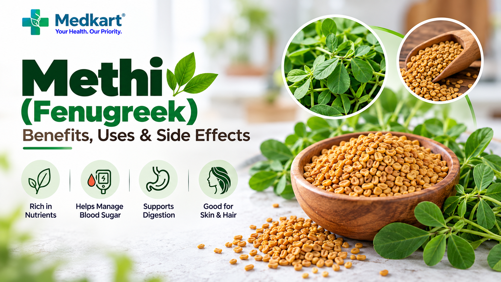 Methi (Fenugreek) Seeds: Benefits, Nutrition, Uses and Side Effects